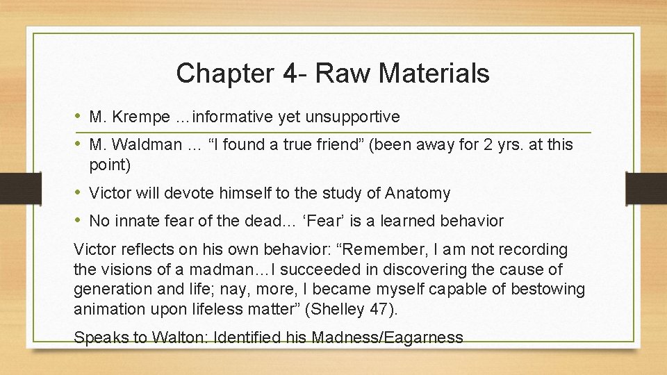 Chapter 4 - Raw Materials • M. Krempe …informative yet unsupportive • M. Waldman