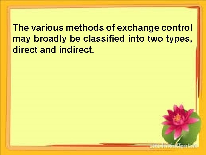 Exchange Control Methods Methods of exchange control The various methods of