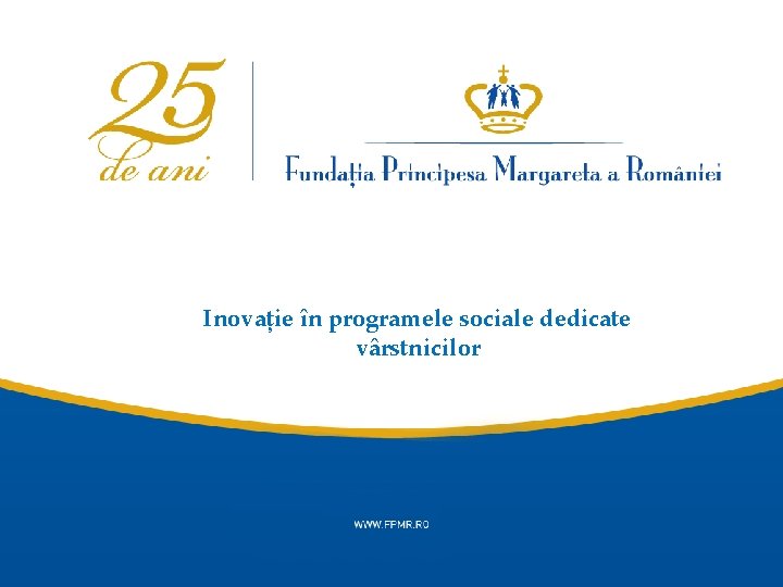 Inovație în programele sociale dedicate vârstnicilor 