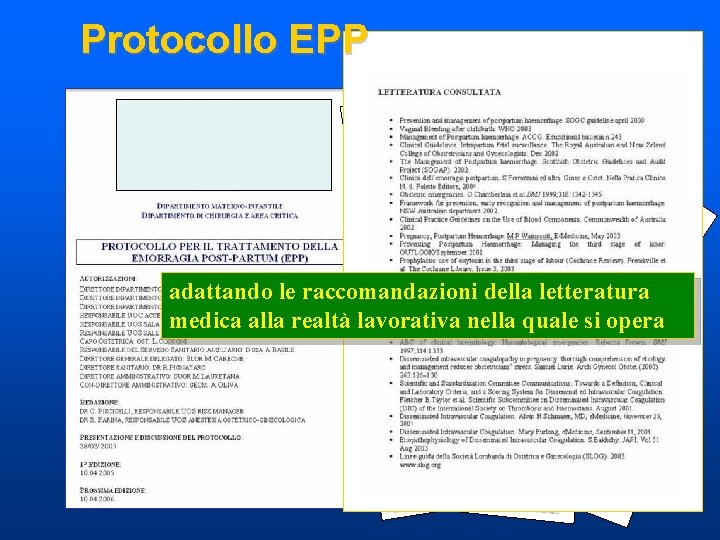 Protocollo EPP adattando le raccomandazioni della letteratura medica alla realtà lavorativa nella quale si Protocollo EPP adattando le raccomandazioni della letteratura medica alla realtà lavorativa nella quale si