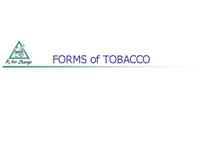 FORMS of TOBACCO 