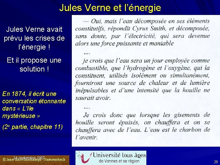 Jules Verne et l’énergie Jules Verne avait prévu les crises de l’énergie ! Et