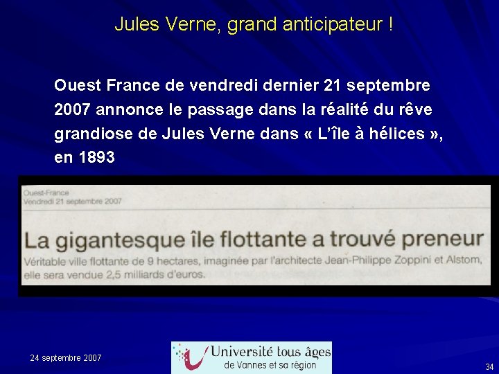 Jules Verne, grand anticipateur ! Ouest France de vendredi dernier 21 septembre 2007 annonce