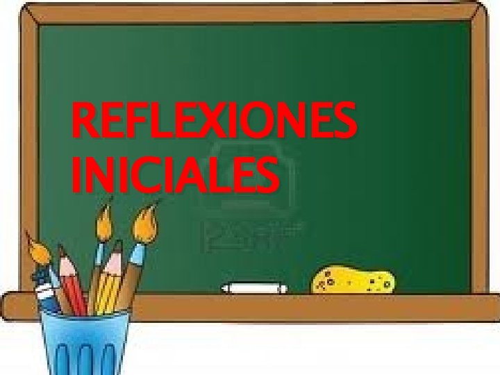 REFLEXIONES INICIALES 
