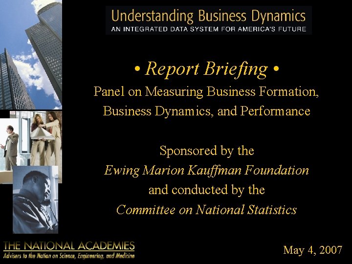  • Report Briefing • Panel on Measuring Business Formation, Business Dynamics, and Performance