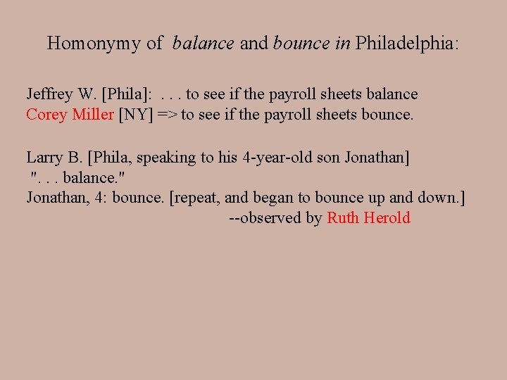 Homonymy of balance and bounce in Philadelphia: Jeffrey W. [Phila]: . . . to