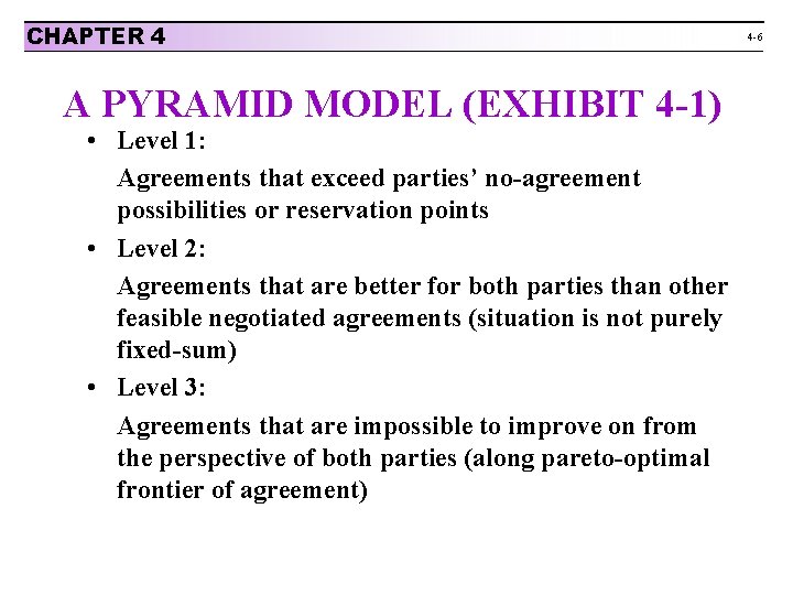 CHAPTER 4 A PYRAMID MODEL (EXHIBIT 4 -1) • Level 1: Agreements that exceed