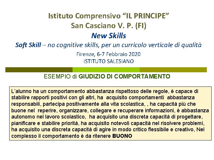 Istituto Comprensivo “IL PRINCIPE” San Casciano V. P. (FI) New Skills Soft Skill –