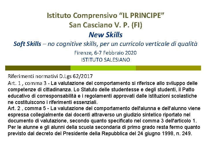 Istituto Comprensivo “IL PRINCIPE” San Casciano V. P. (FI) New Skills Soft Skills –