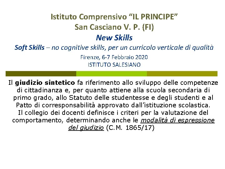 Istituto Comprensivo “IL PRINCIPE” San Casciano V. P. (FI) New Skills Soft Skills –