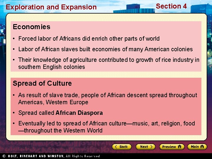 Exploration and Expansion Section 4 Economies • Forced labor of Africans did enrich other