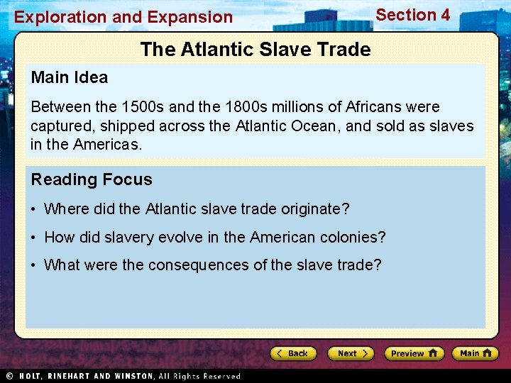 Exploration and Expansion Section 4 The Atlantic Slave Trade Main Idea Between the 1500