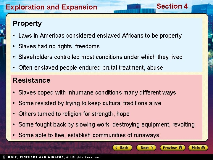 Exploration and Expansion Section 4 Property • Laws in Americas considered enslaved Africans to