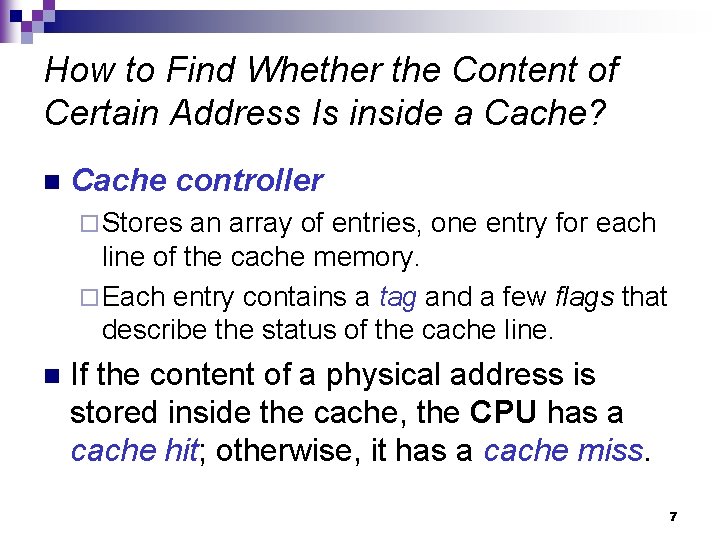 How to Find Whether the Content of Certain Address Is inside a Cache? n
