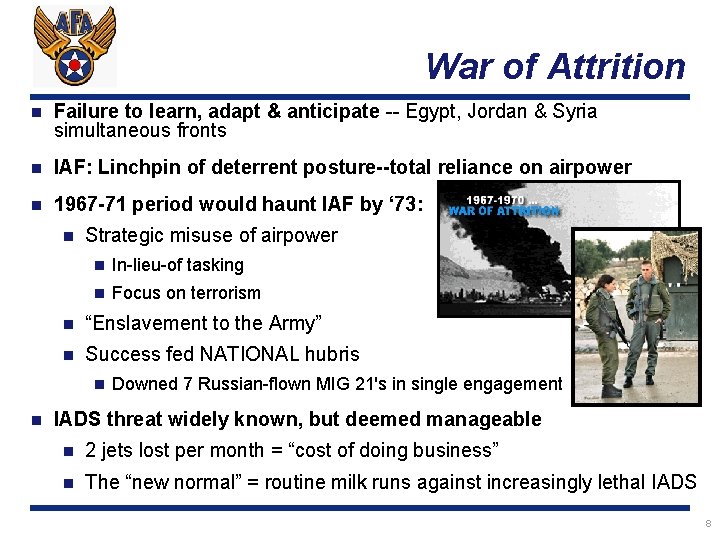 War of Attrition n Failure to learn, adapt & anticipate -- Egypt, Jordan &