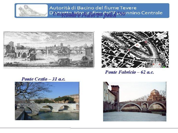 Una. Roma veduta Roma nel 1700 e idisuoi 27 ponti Ponte Fabricio – 62