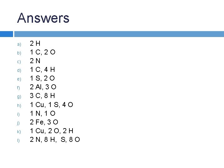 Answers a) b) c) d) e) f) g) h) i) j) k) l) 2