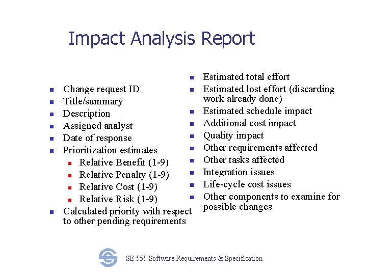 Impact Analysis Report n n n n Change request ID n Title/summary n Description