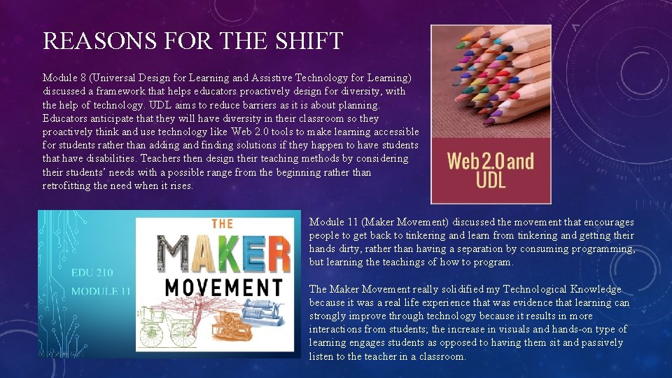 REASONS FOR THE SHIFT Module 8 (Universal Design for Learning and Assistive Technology for