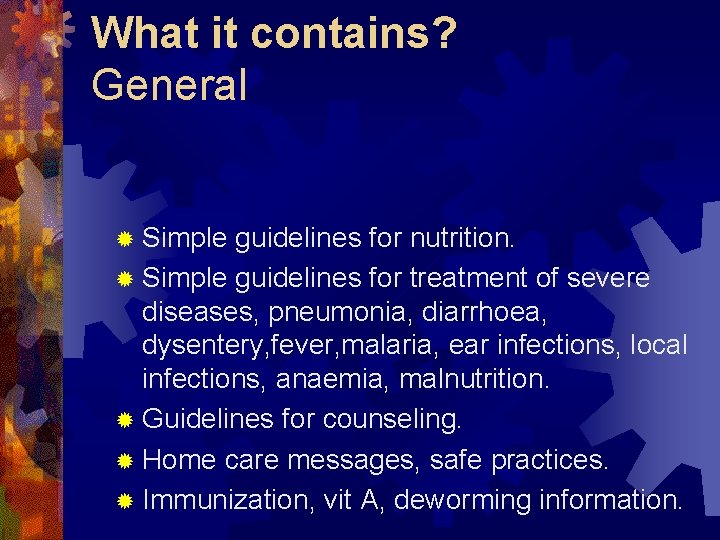 What it contains? General ® Simple guidelines for nutrition. ® Simple guidelines for treatment