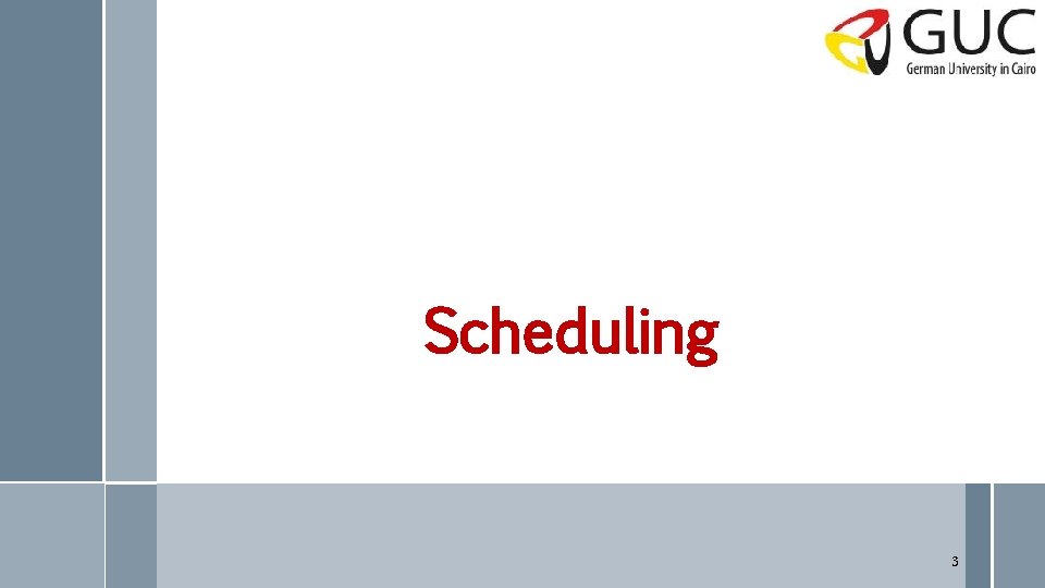 Scheduling 3 