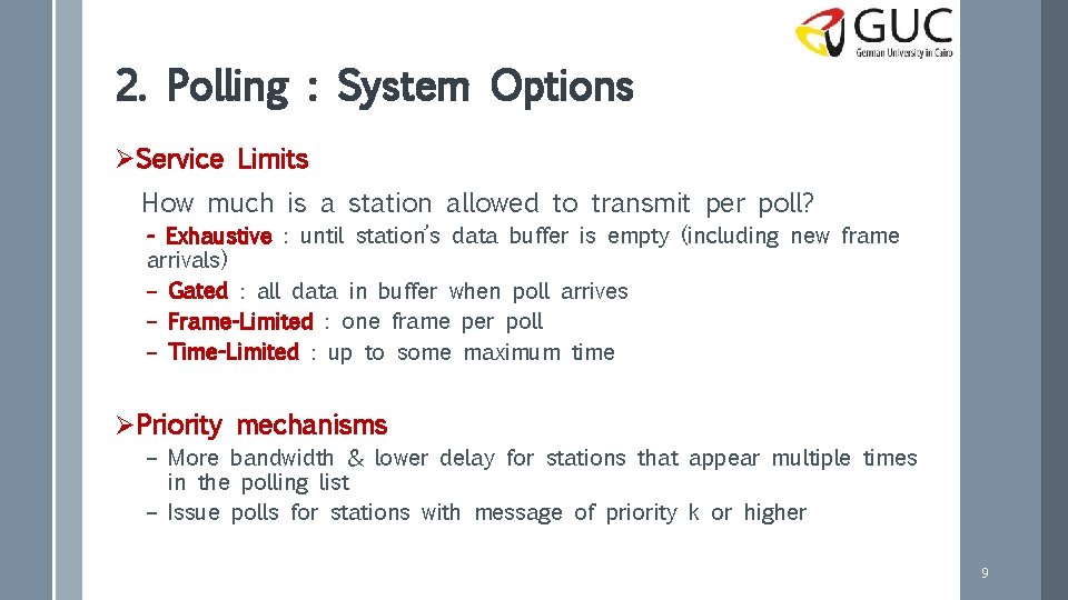 2. Polling : System Options ØService Limits How much is a station allowed to