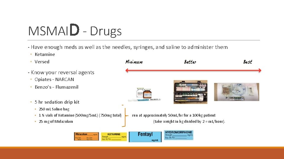 MSMAID - Drugs - Have enough meds as well as the needles, syringes, and MSMAID - Drugs - Have enough meds as well as the needles, syringes, and