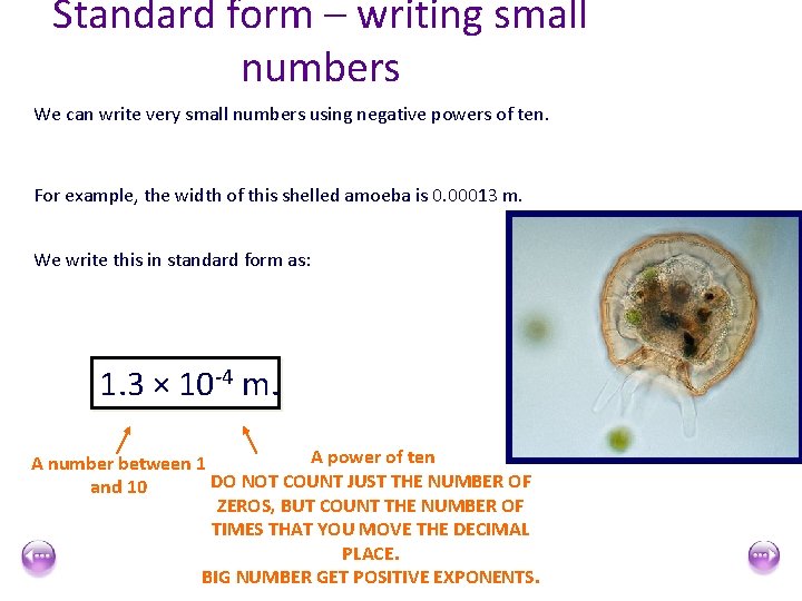 Standard form – writing small numbers We can write very small numbers using negative