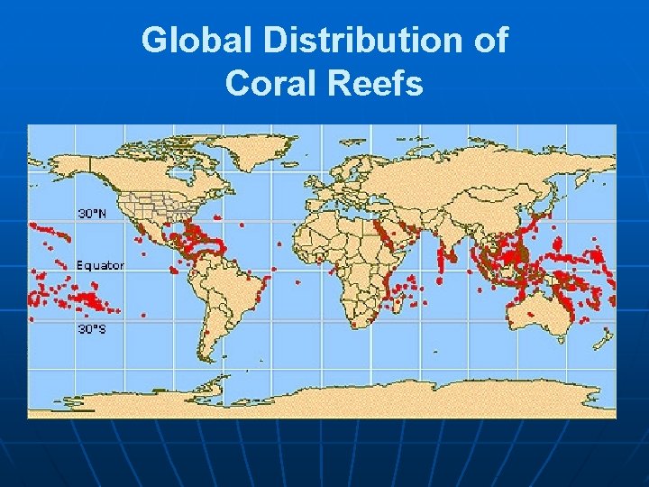 Global Distribution of Coral Reefs 