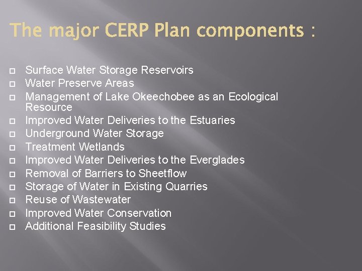  Surface Water Storage Reservoirs Water Preserve Areas Management of Lake Okeechobee as an