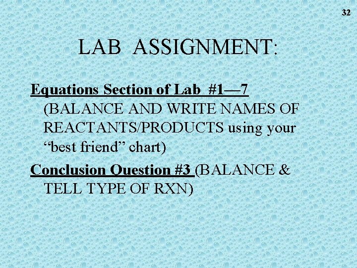 32 LAB ASSIGNMENT: Equations Section of Lab #1— 7 (BALANCE AND WRITE NAMES OF 32 LAB ASSIGNMENT: Equations Section of Lab #1— 7 (BALANCE AND WRITE NAMES OF