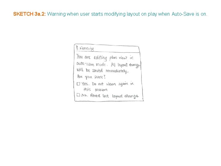 SKETCH 3 a. 2: Warning when user starts modifying layout on play when Auto-Save