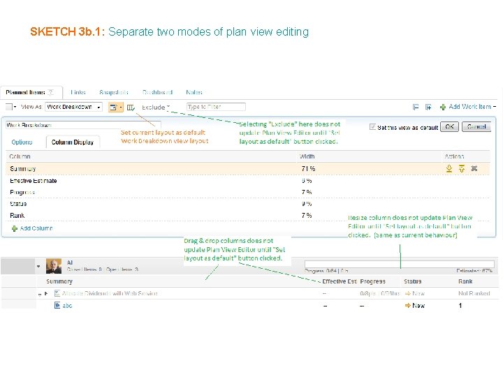 SKETCH 3 b. 1: Separate two modes of plan view editing 