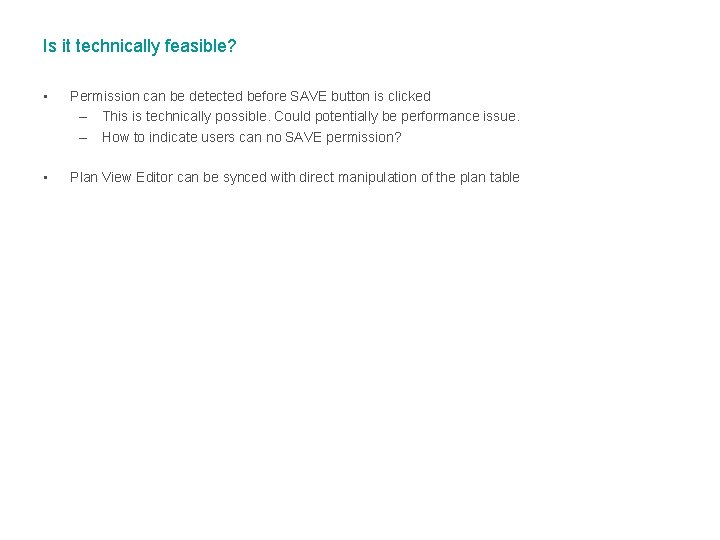 Is it technically feasible? • Permission can be detected before SAVE button is clicked