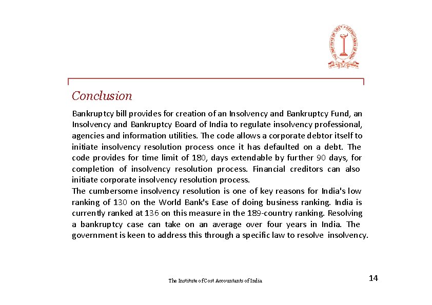 Conclusion Bankruptcy bill provides for creation of an Insolvency and Bankruptcy Fund, an Insolvency