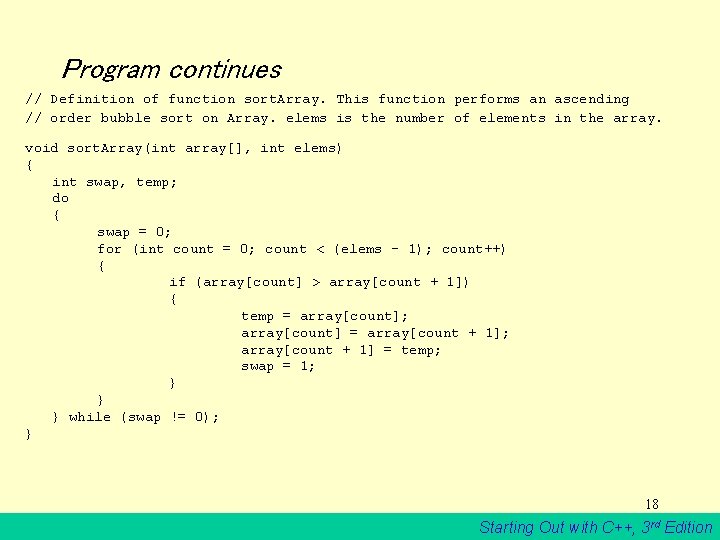 Program continues // Definition of function sort. Array. This function performs an ascending //