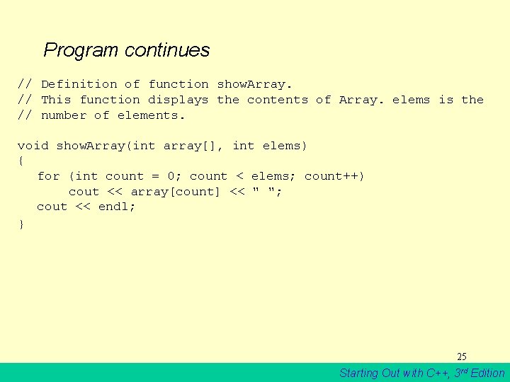 Program continues // Definition of function show. Array. // This function displays the contents