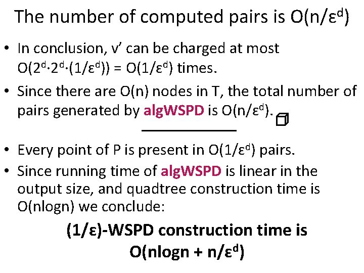 The number of computed pairs is O(n/ɛd) • In conclusion, v’ can be charged