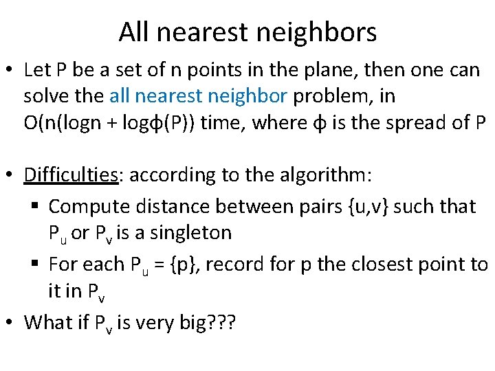 All nearest neighbors • Let P be a set of n points in the