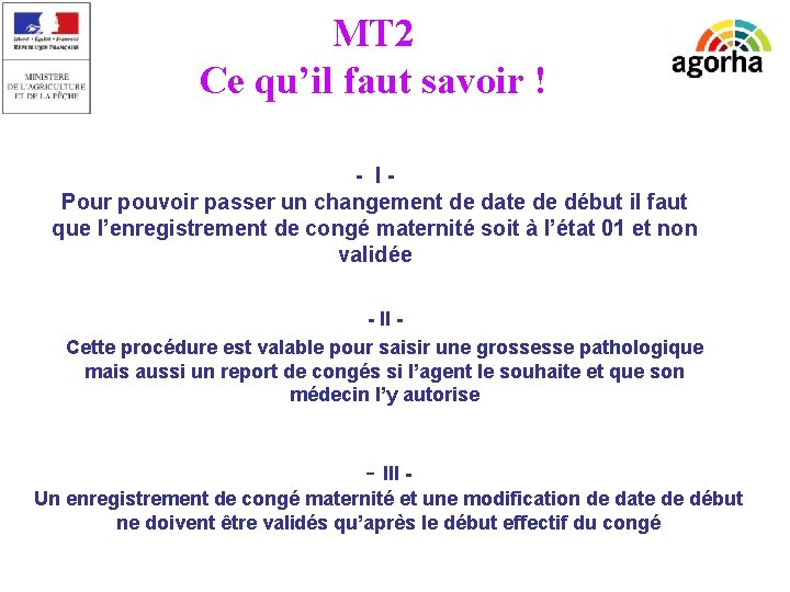 MT 2 Ce qu’il faut savoir ! - IPour pouvoir passer un changement de