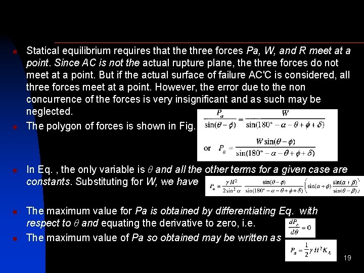 n n n Statical equilibrium requires that the three forces Pa, W, and R