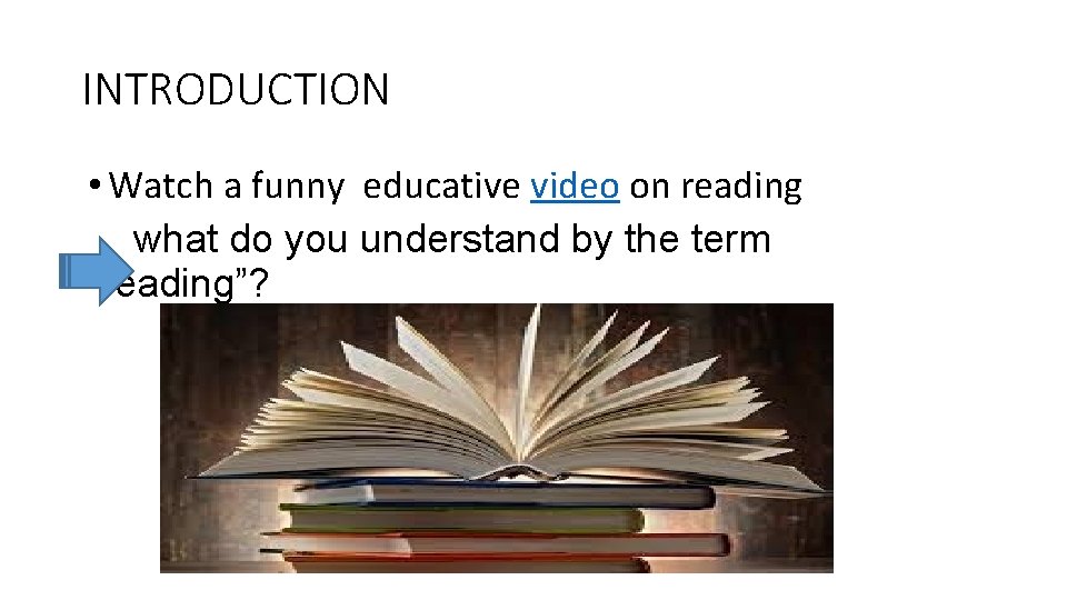 INTRODUCTION • Watch a funny educative video on reading what do you understand by INTRODUCTION • Watch a funny educative video on reading what do you understand by