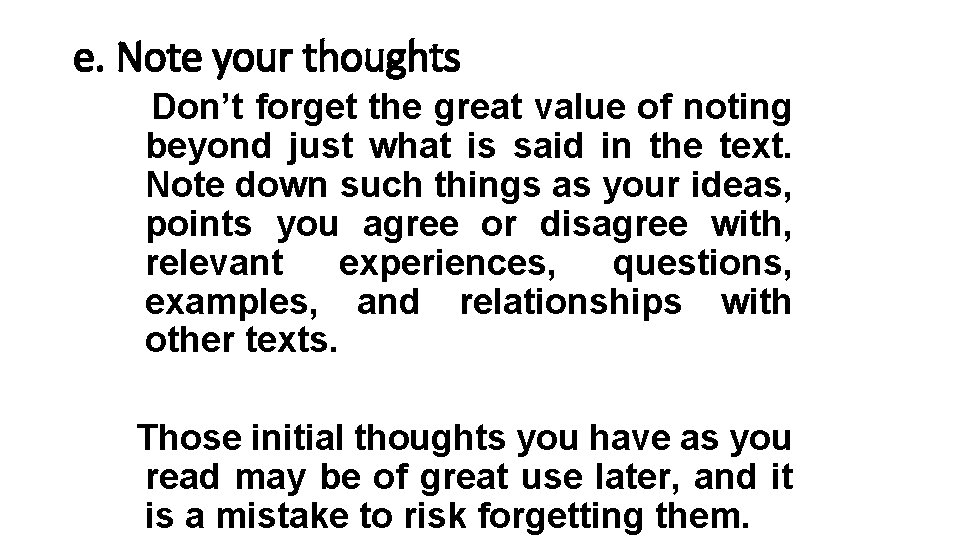e. Note your thoughts Don’t forget the great value of noting beyond just what e. Note your thoughts Don’t forget the great value of noting beyond just what