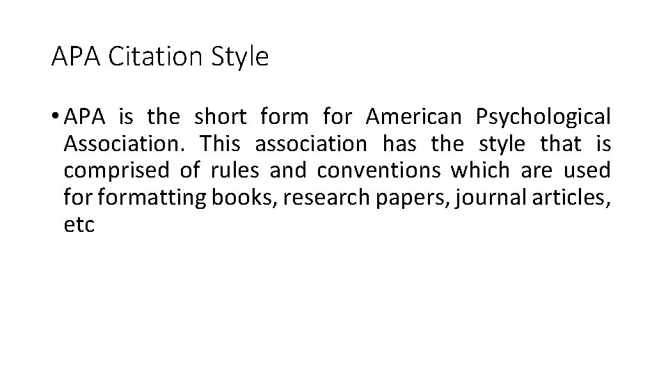 APA Citation Style • APA is the short form for American Psychological Association. This APA Citation Style • APA is the short form for American Psychological Association. This