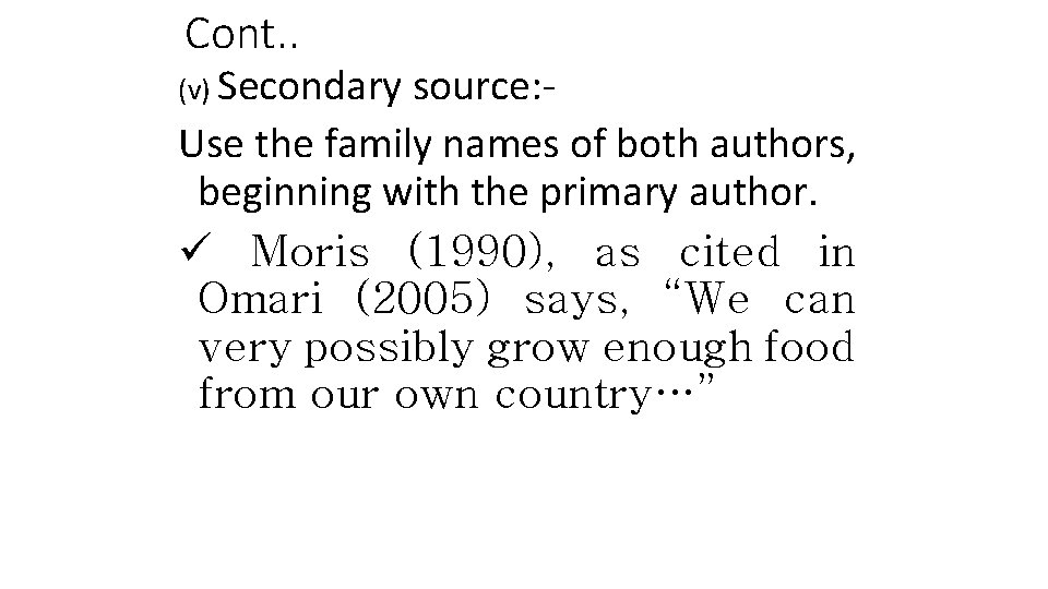 Cont. . (v) Secondary source: Use the family names of both authors, beginning with Cont. . (v) Secondary source: Use the family names of both authors, beginning with