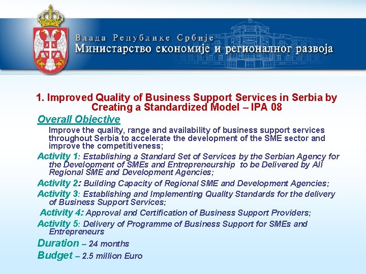 1. Improved Quality of Business Support Services in Serbia by Creating a Standardized Model