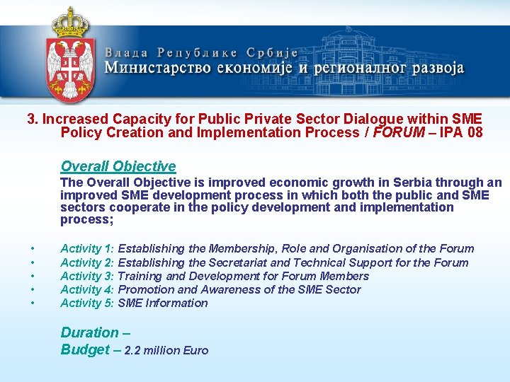 3. Increased Capacity for Public Private Sector Dialogue within SME Policy Creation and Implementation