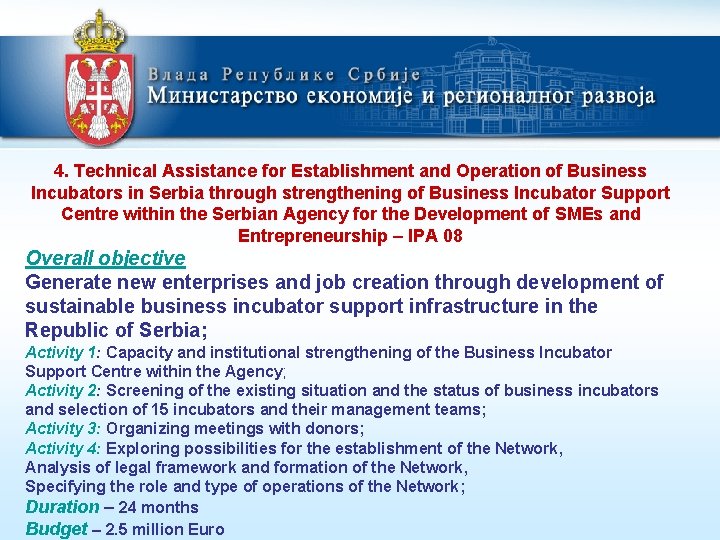 4. Technical Assistance for Establishment and Operation of Business Incubators in Serbia through strengthening