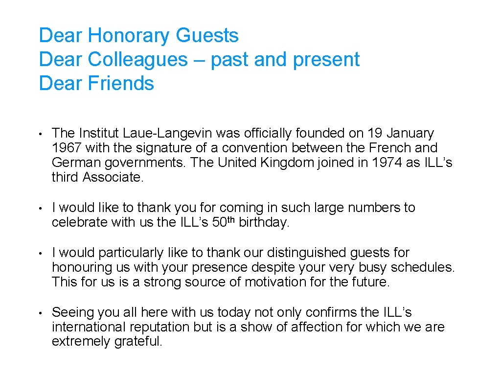 Dear Honorary Guests Dear Colleagues – past and present Dear Friends • The Institut Dear Honorary Guests Dear Colleagues – past and present Dear Friends • The Institut
