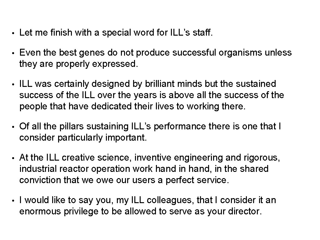 • Let me finish with a special word for ILL’s staff. • Even • Let me finish with a special word for ILL’s staff. • Even